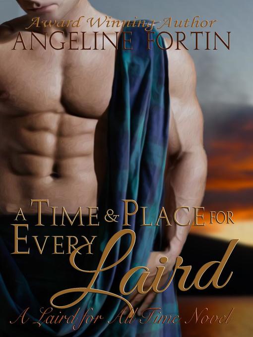 Title details for A Time & Place for Every Laird by Angeline Fortin - Available